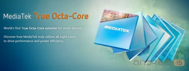 MediaTek    True Octa-Core