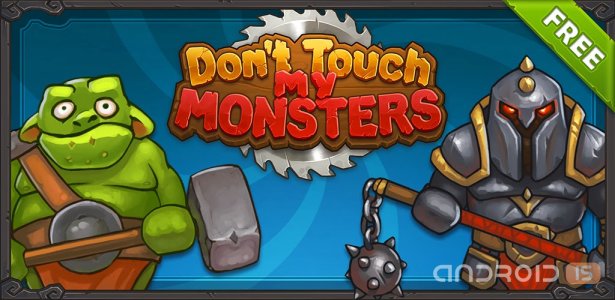 Don't touch my monsters!